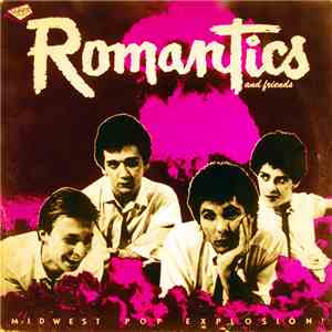 Romantics And Friends - Midwest Pop Explosion!
