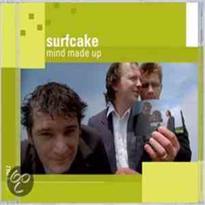 Surfcake - Mind Made Up