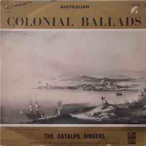 The Catalpa Singers - Australian Colonial Ballads Vol. 1
