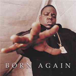 The Notorious B.I.G. - Born Again