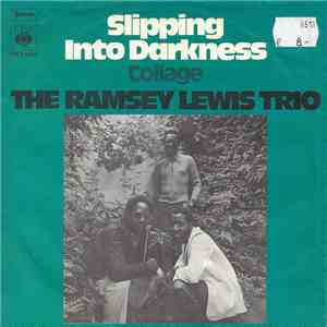 The Ramsey Lewis Trio - Slipping Into Darkness / Collage