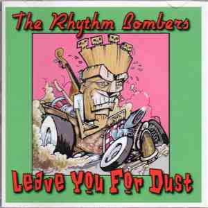 The Rhythm Bombers - Leave You For Dust
