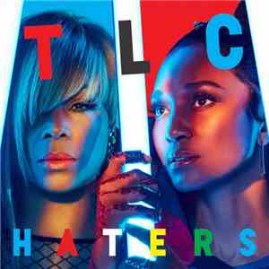TLC - Haters