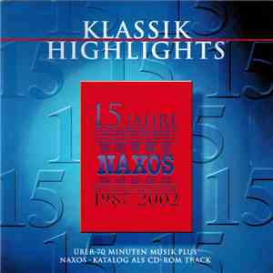 Various - Klassik Highlights - 15 Jahre Naxos 1987-2002