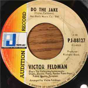 Victor Feldman - Do The Jake / Have A Heart