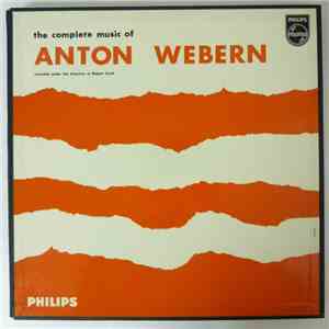 Webern - The Complete Music Of Anton Webern