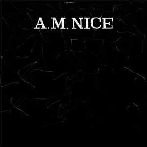 A.M. Nice - A.M. Nice