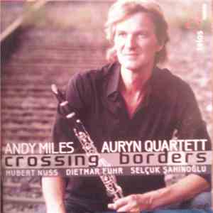 Andy Miles, Auryn Quartett, Hubert Nuss, Dietmar Fuhr, Selçuk Şahinoğlu - C ...