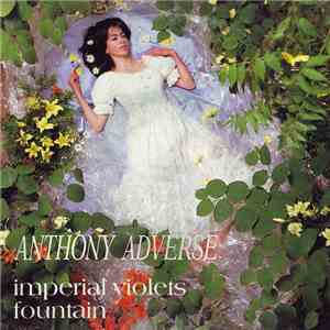 Anthony Adverse - Imperial Violets / Fountain