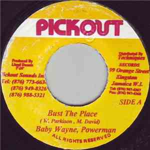 Baby Wayne, Powerman / Natchieous Demus - Bust The Place/ Done Dem