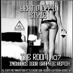 Beat Muffin Style - The Room 107