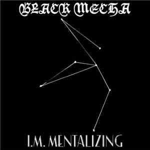 Black Mecha - I.M. Mentalizing