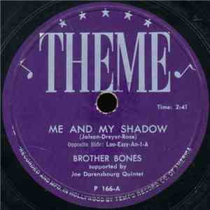 Brother Bones Supported By Joe Darensbourg Quintet - Me And My Shadow / Lou ...