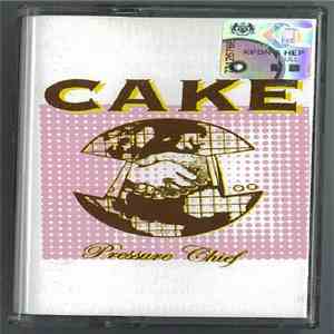 Cake - Pressure Chief