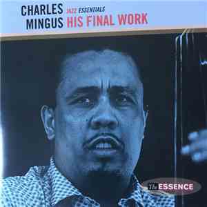 Charles Mingus - His Final Work
