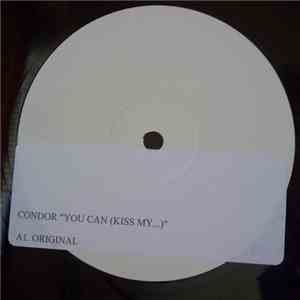 Condor - You Can (Kiss My...)