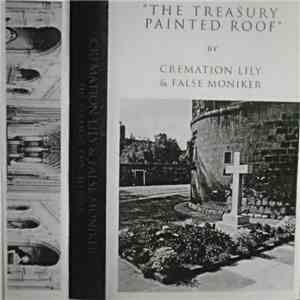 Cremation Lily & False Moniker - The Treasury Painted Roof