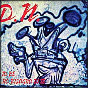 D. N. - To Be - Ho Bisogno Di Te