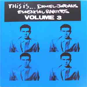 Daniel Jordan - Essential Rarities Volume 3