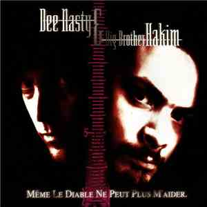 Dee Nasty & Big Brother Hakim - Même Le Diable Ne Peut Plus M'Aider