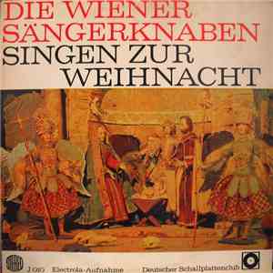 Die Wiener Sängerknaben - Die Wiener Sängerknaben Singen Zur Weihnacht