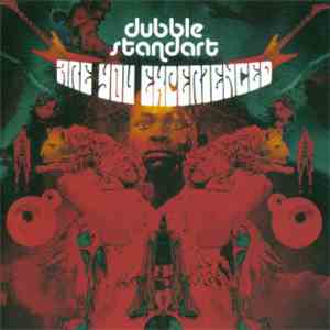 Dubblestandart - Are You Experienced