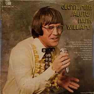 Glenn Smith  - Glenn Smith Salutes Hank Williams