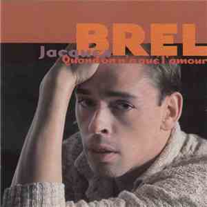 Jacques Brel - Quand On N'a Que L'Amour