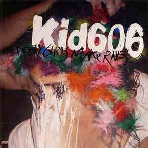 Kid606 - Pretty Girls Make Raves