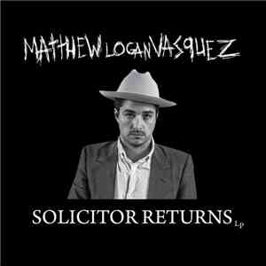 Matthew Logan Vasquez - Solicitor Returns