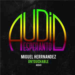 Miguel Herrnandez - Untouchable