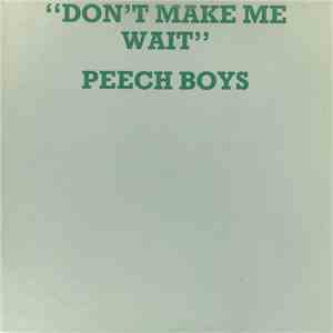 Peech Boys - Don't Make Me Wait
