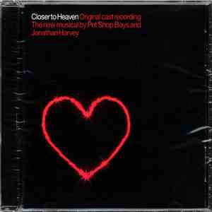Pet Shop Boys & Jonathan Harvey  - Closer To Heaven (Original Cast Recordin ...