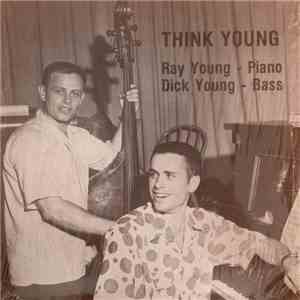 Ray Young , Dick Young  - Think Young