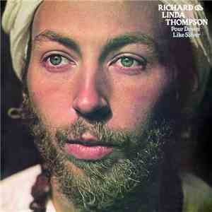 Richard & Linda Thompson - Pour Down Like Silver
