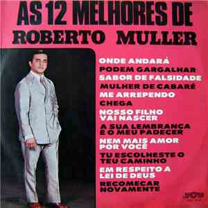 Roberto Muller - As 12 Melhores De Roberto Muller