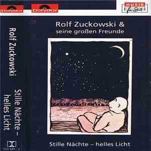 Rolf Zuckowski & Seine Großen Freunde - Stille Nächte - Helles Licht