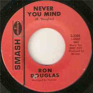 Ron Douglas  - Never You Mind / First Time Around