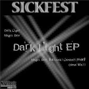 Sickfest - Dark Light