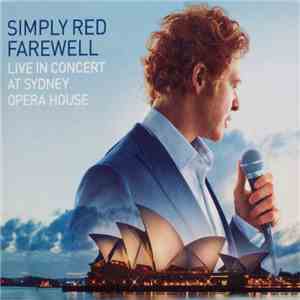 Simply Red - Farewell (Live In Concert At Sydney Opera House)