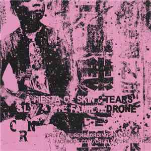 Sly & The Family Drone - A Fiesta Of Skin & Tears