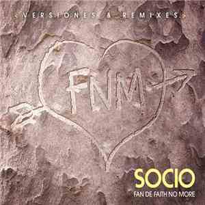 Socio - Fan De Faith No More (Versiones Y Remixes)