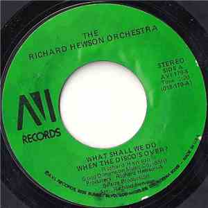 The Richard Hewson Orchestra - What Shall We Do When The Disco's Over?