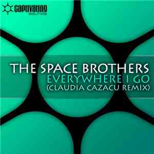 The Space Brothers - Everywhere I Go (Claudia Cazacu Remix)