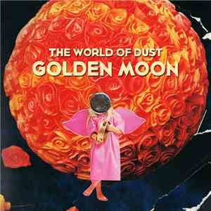 The World Of Dust - Golden Moon