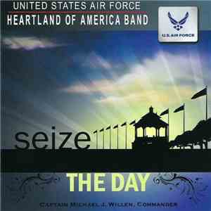 United States Air Force Heartland Of America Band - Seize The Day