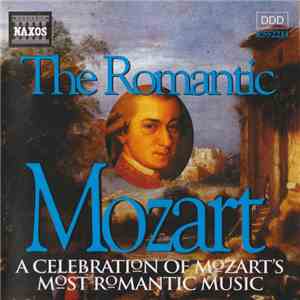 Various - The Romantic Mozart (A Celebration Of Mozart's Most Romantic Musi ...