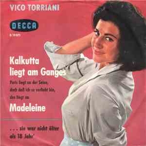 Vico Torriani - Kalkutta Liegt Am Ganges / ... Sie War Nicht Älter Als 18 J ...