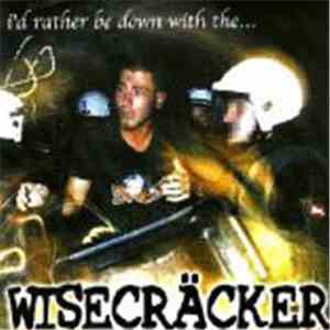 Wisecräcker - I'd Rather Be Down With The...
