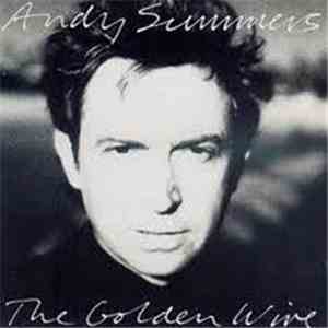 Andy Summers - The Golden Wire